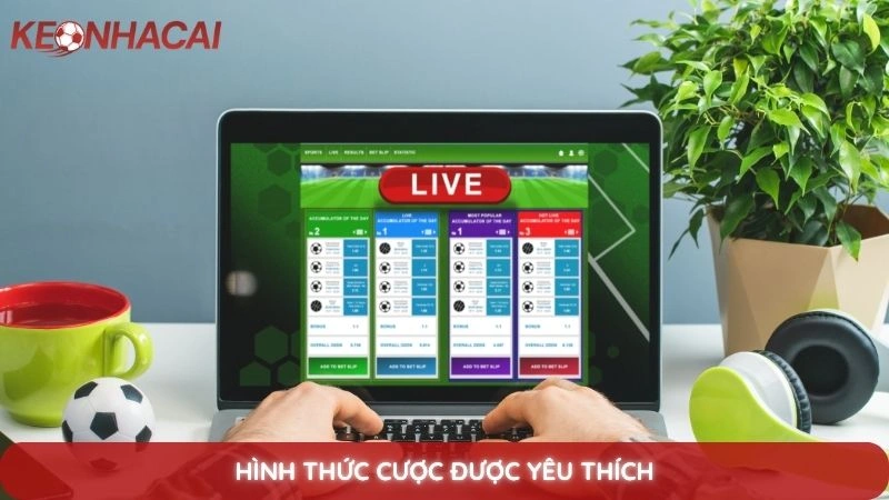 Hình thức cược được yêu thích